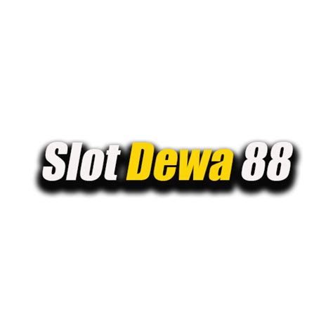 slot dewa 88|Slot Dewa 88 Site with the Best and Licensed Machines Today.